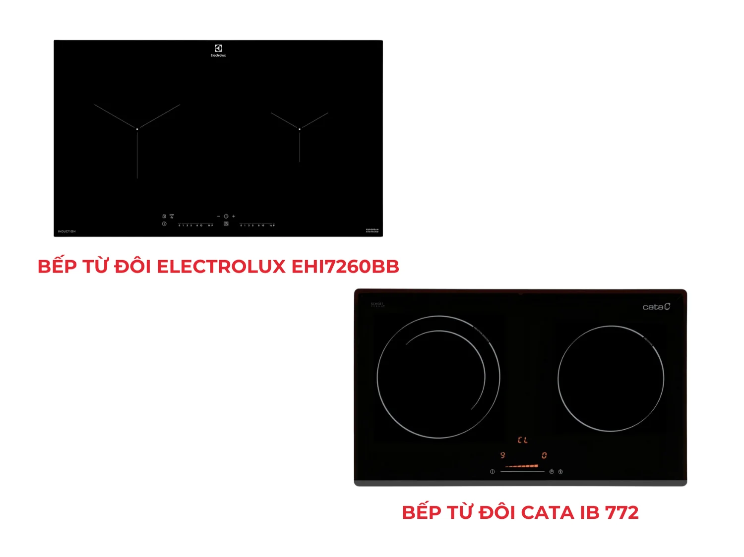 Bếp từ đôi Electrolux EHI7260BB và Bếp từ đôi Cata IB 772