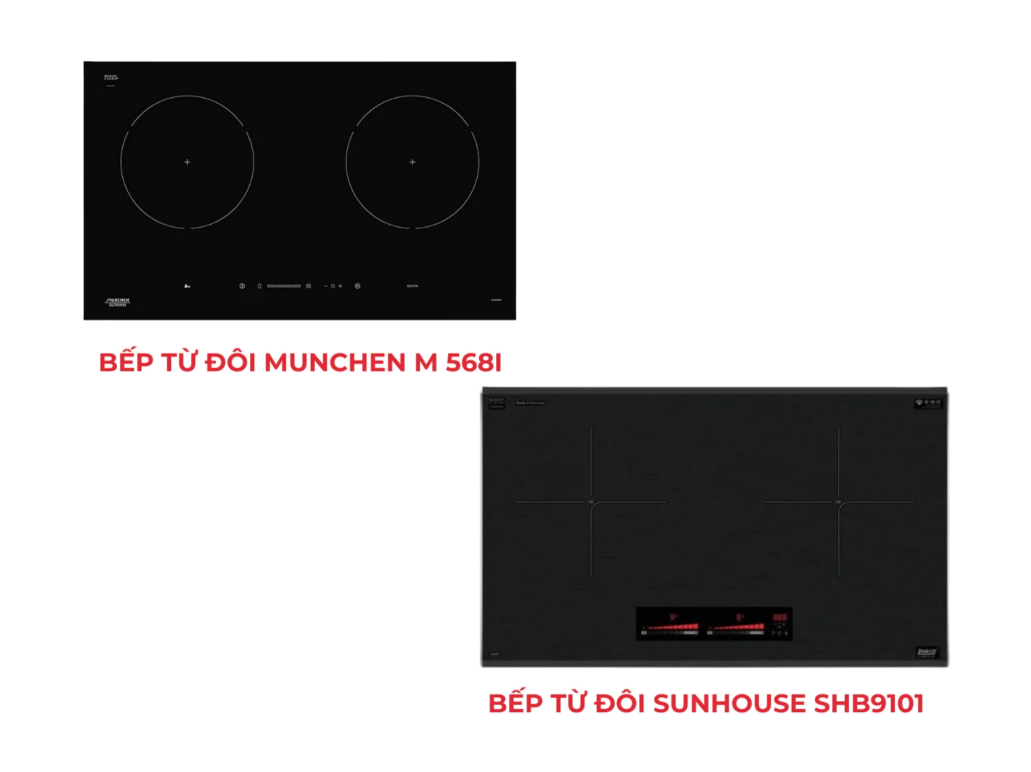 Bếp từ đôi Munchen M 568I và Bếp từ đôi Sunhouse SHB9101