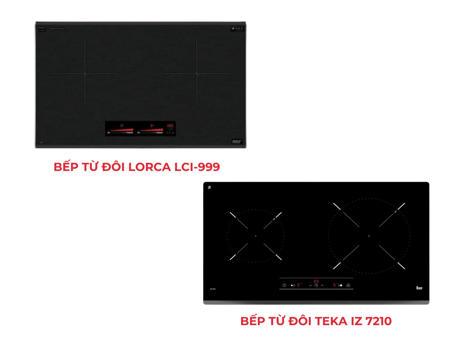 Bếp từ đôi Lorca LCI-999 và Bếp từ đôi Teka IZ 7210