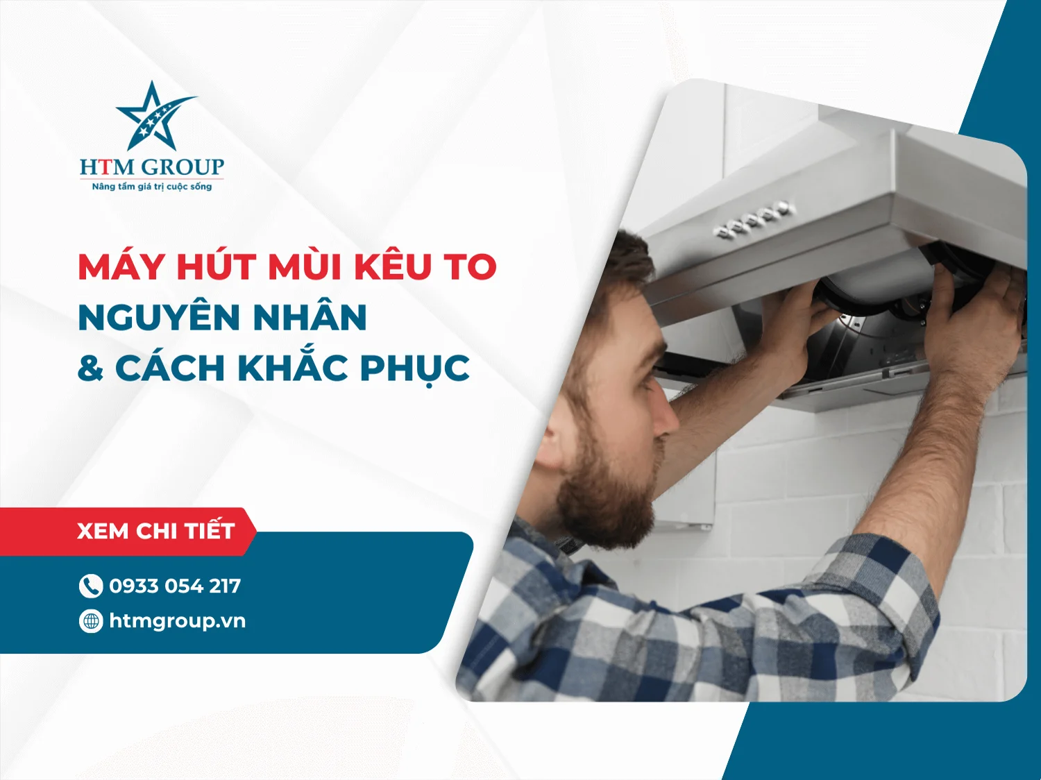 Máy hút mùi kêu to: Nguyên nhân & Cách khắc phục