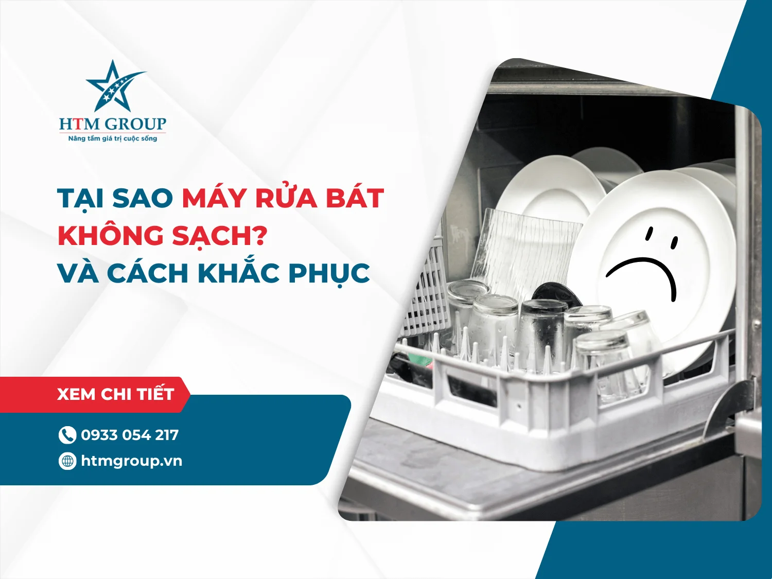 Tại sao máy rửa bát không sạch? Và cách khắc phục