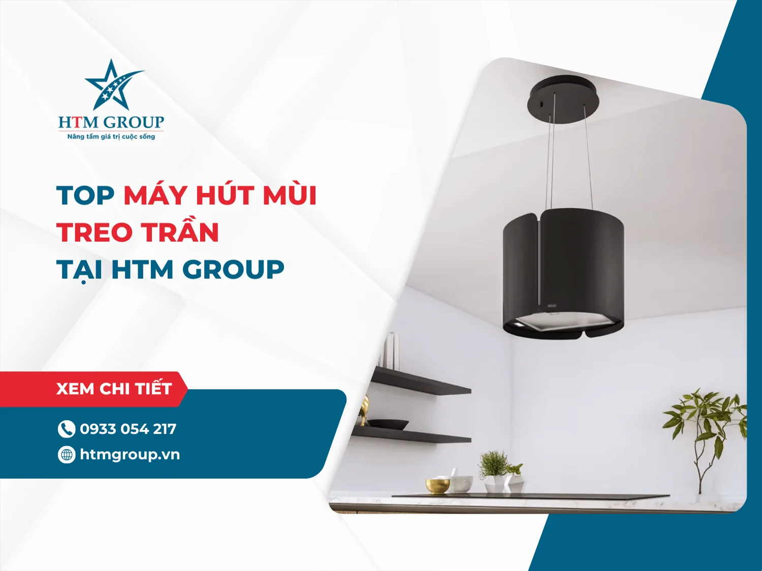 Top máy hút mùi treo trần (máy hút mùi đảo) hiện đại tại HTM Group