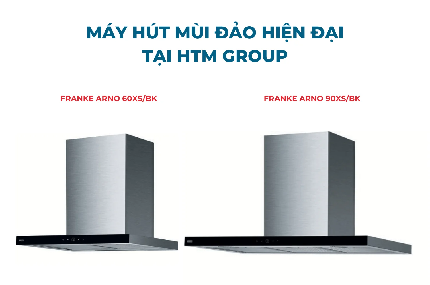 Top máy hút mùi đảo hiện đại tại HTM Group